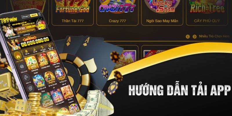 Tải app 789Win về trong hệ điều hành Android